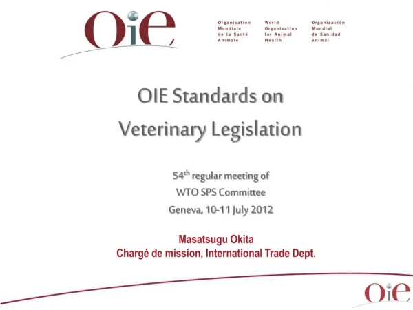 OIE S tandards on Veterinary  L egislation