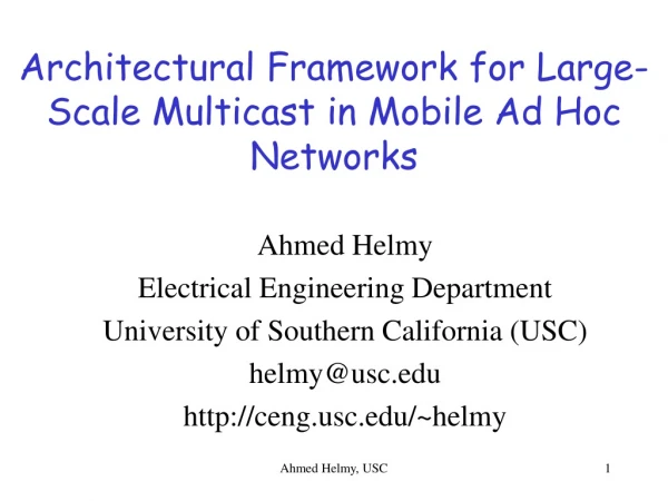Architectural Framework for Large-Scale Multicast in Mobile Ad Hoc Networks