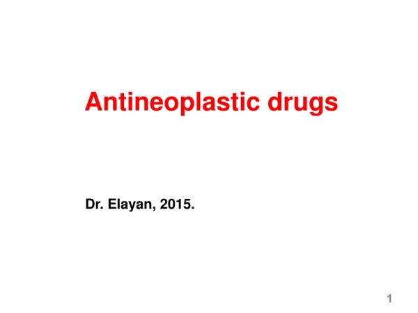 Antineoplastic drugs