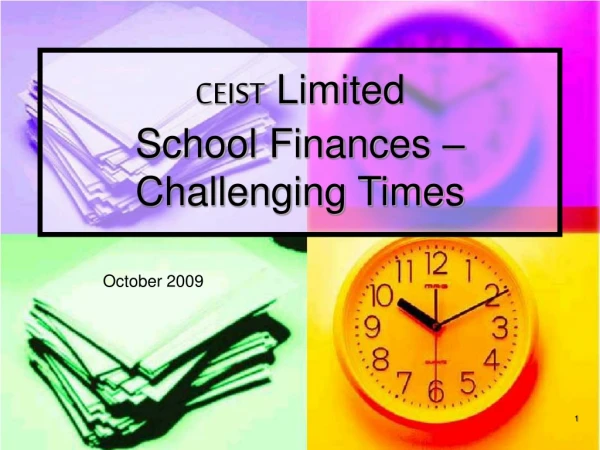 CEIST  Limited  School Finances – Challenging Times