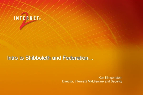 Intro to Shibboleth and Federation…
