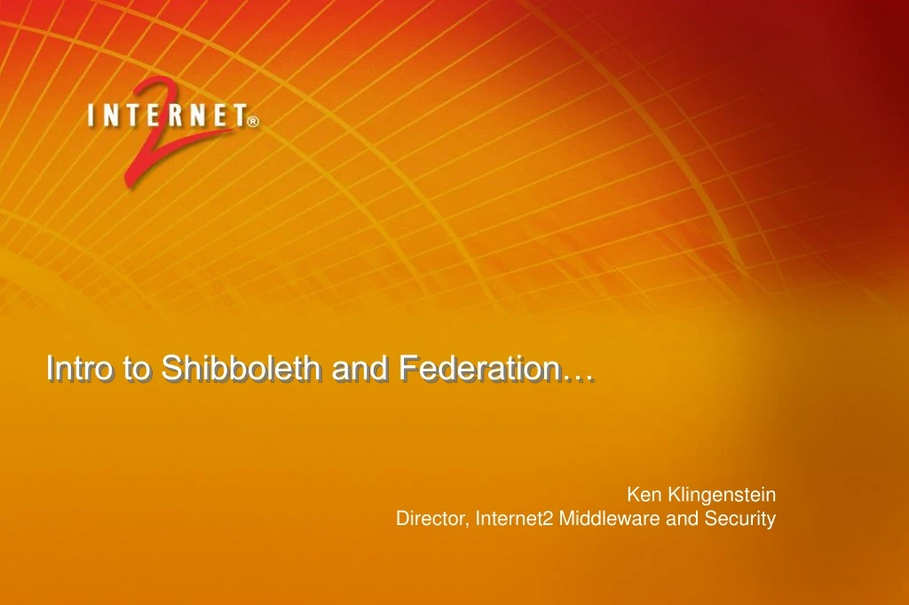 intro to shibboleth and federation