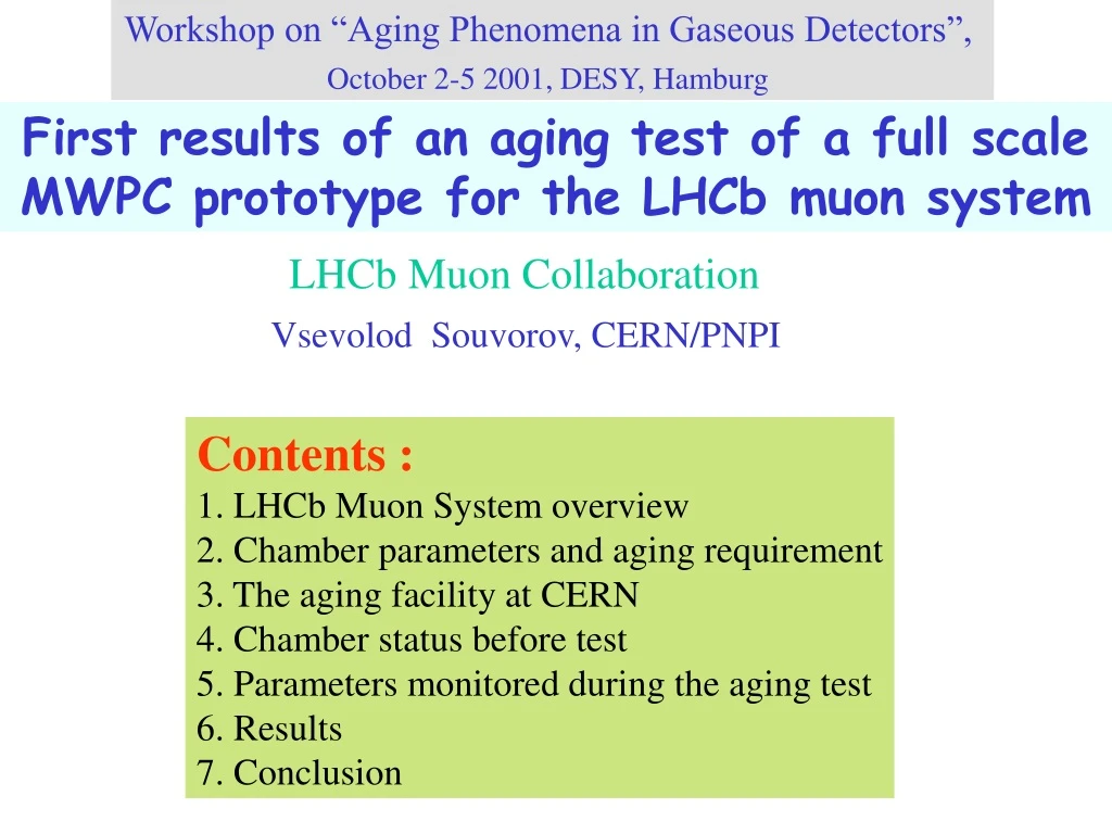 workshop on aging phenomena in gaseous detectors