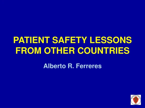 PATIENT SAFETY LESSONS FROM OTHER COUNTRIES