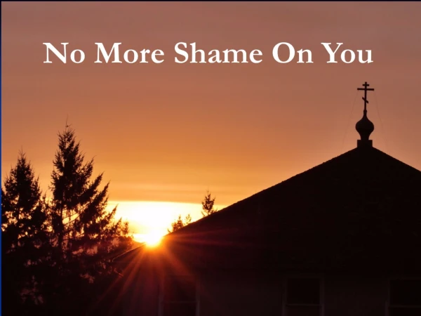 No More Shame On You