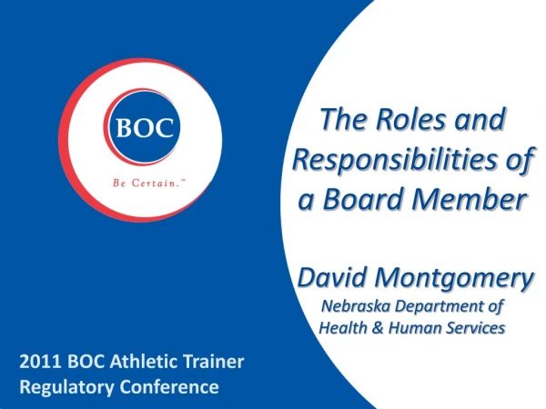 The Roles and Responsibilities of a Board Member  David Montgomery  Nebraska Department of