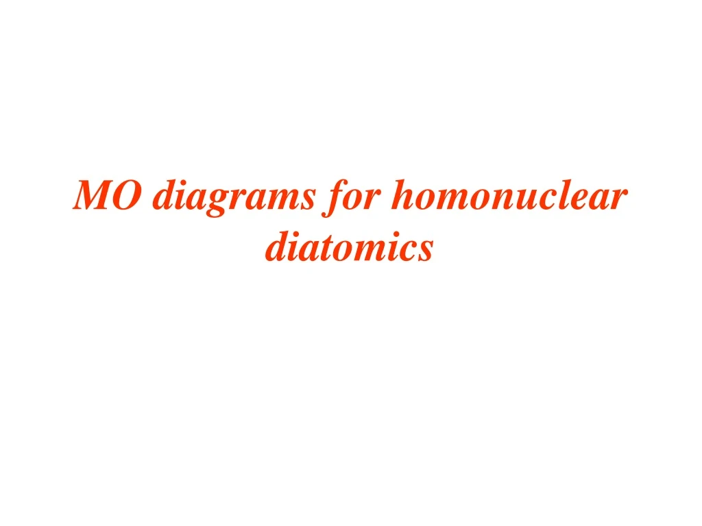 mo diagrams for homonuclear diatomics