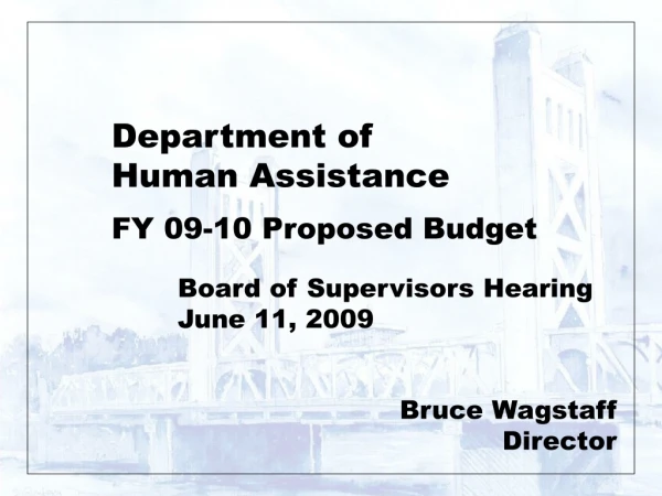 Department of  Human Assistance FY 09-10 Proposed Budget Board of Supervisors Hearing