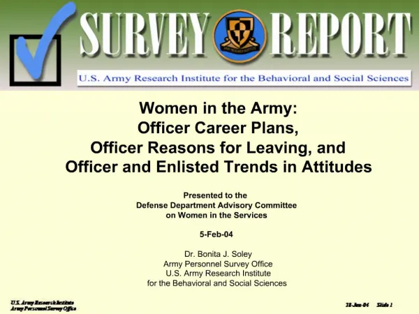 Dr. Bonita J. Soley Army Personnel Survey Office U.S. Army Research Institute for the Behavioral and Social Sciences
