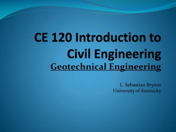 CE 120 Introduction to Civil Engineering