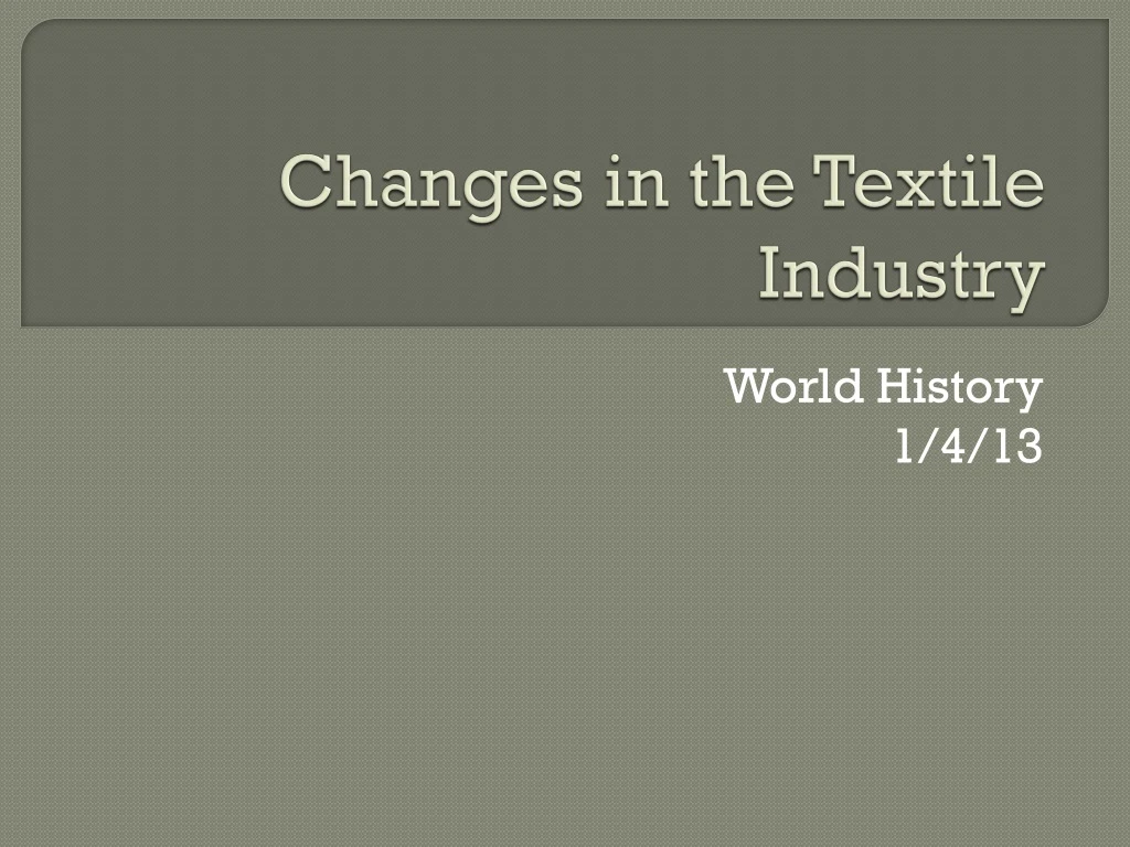 changes in the textile industry