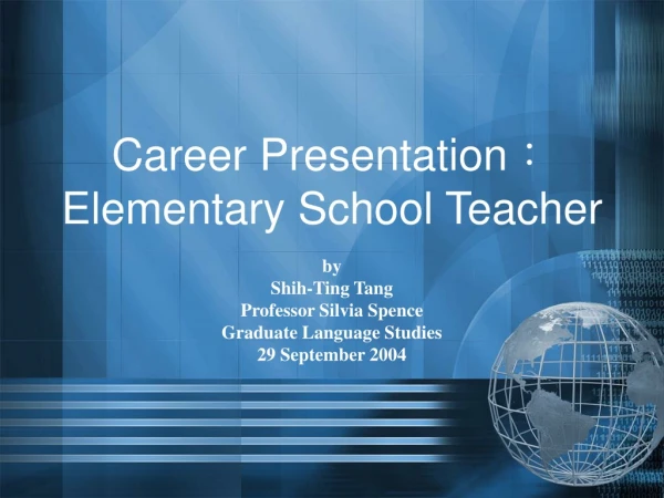 Career Presentation ： Elementary School Teacher