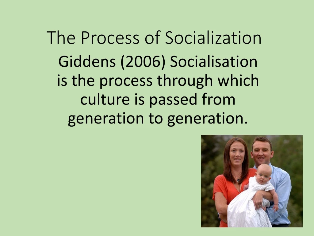 the process of socialization