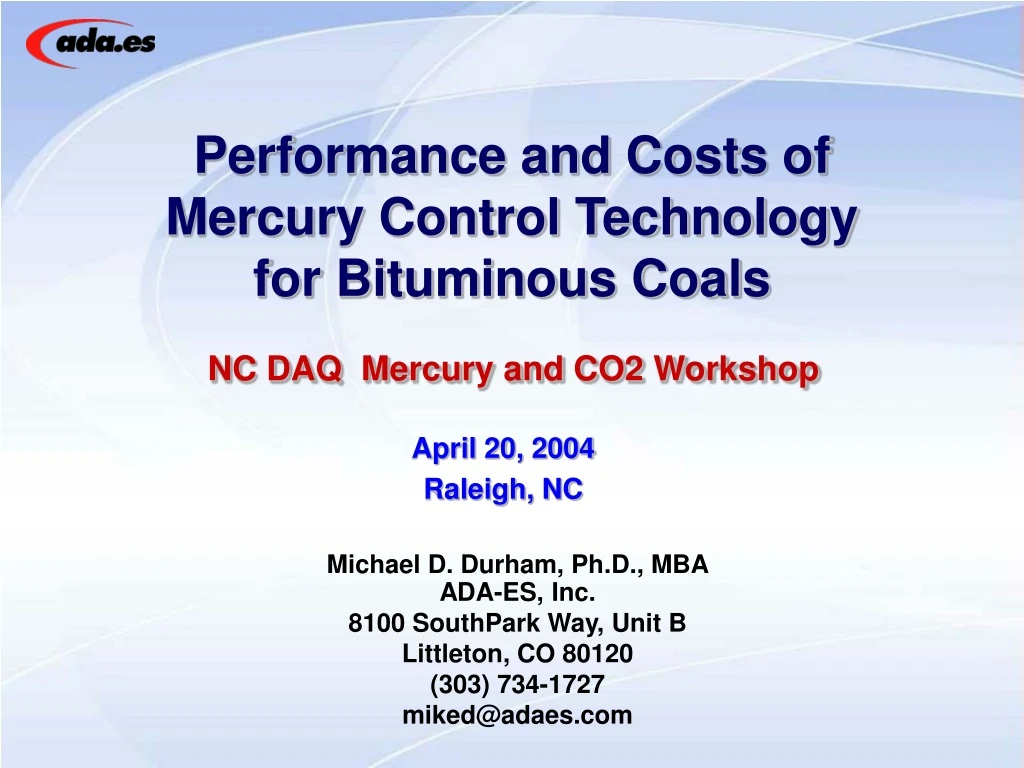 performance and costs of mercury control technology for bituminous coals