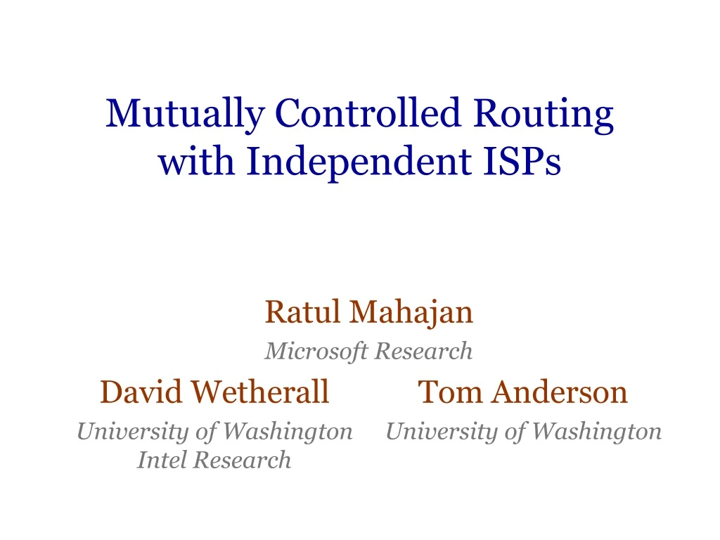 mutually controlled routing with independent isps