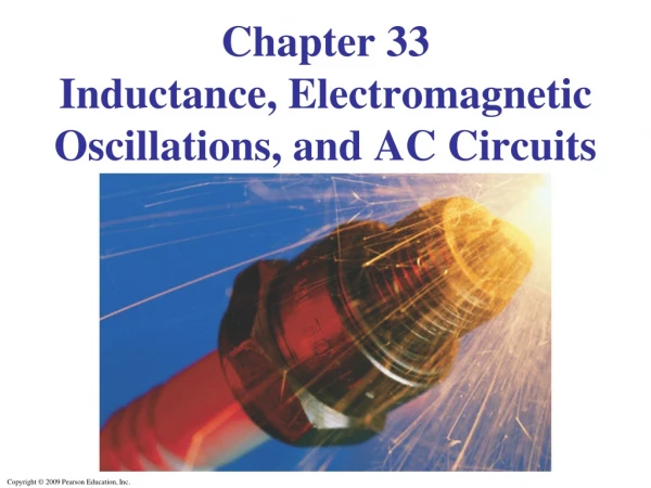 Chapter 33 Inductance, Electromagnetic Oscillations, and AC Circuits