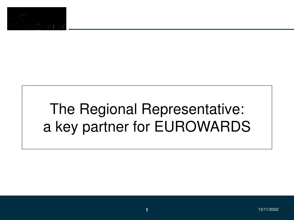 the regional representative a key partner for eurowards