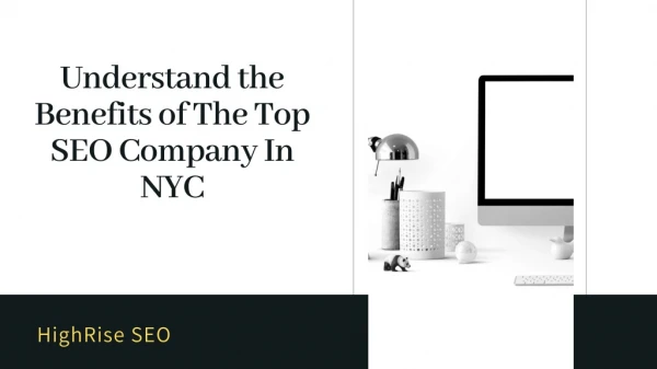 Understand the Benefits of The Top SEO Company In NYC