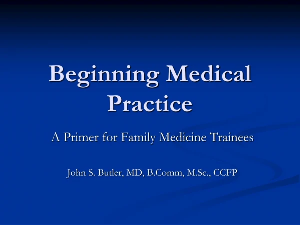 Beginning Medical Practice
