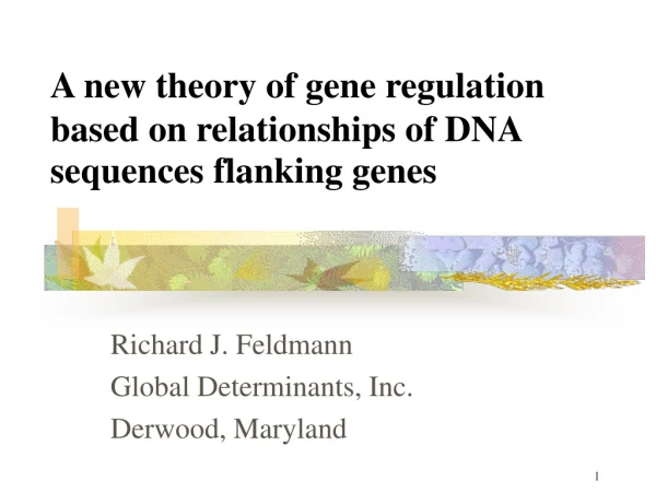 A new theory of gene regulation based on relationships of DNA sequences flanking genes