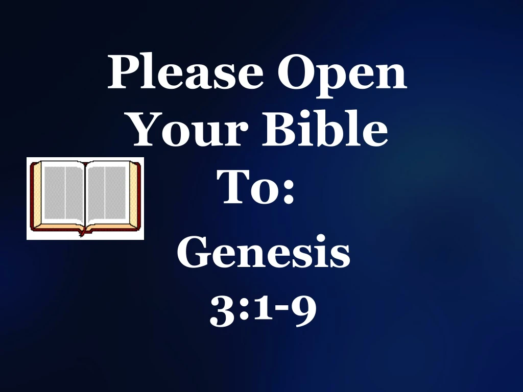 please open your bible to
