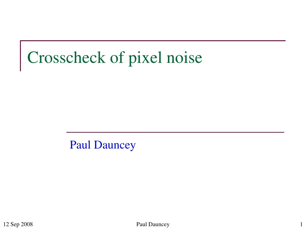 crosscheck of pixel noise