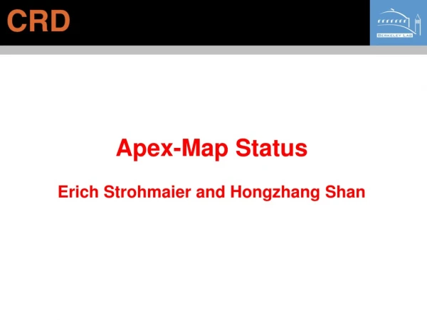 Apex-Map Status Erich Strohmaier and Hongzhang Shan