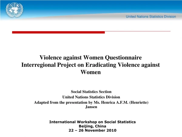 Violence against Women Questionnaire Interregional Project on Eradicating Violence against Women