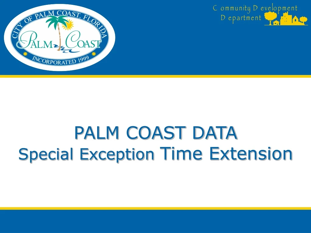 palm coast data special exception time extension