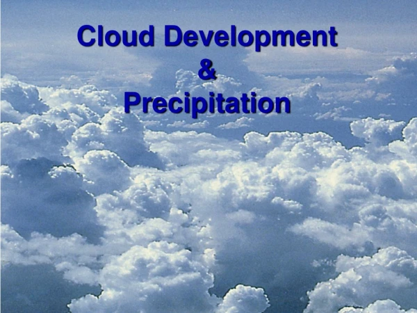 Cloud Development  &amp; Precipitation