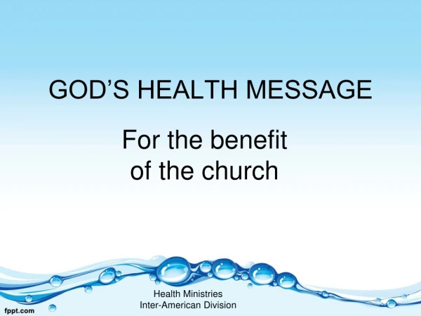 GOD’S HEALTH MESSAGE
