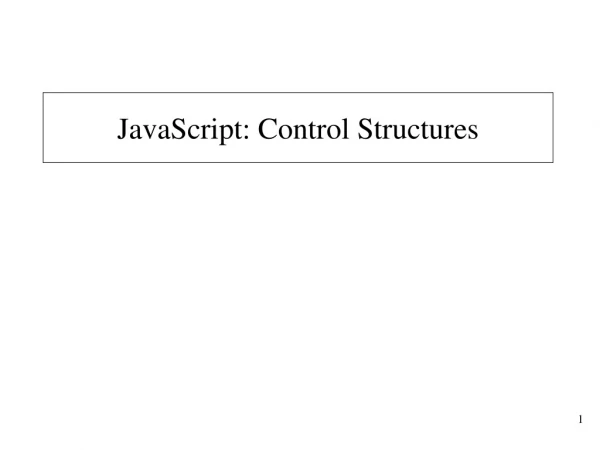 JavaScript: Control Structures