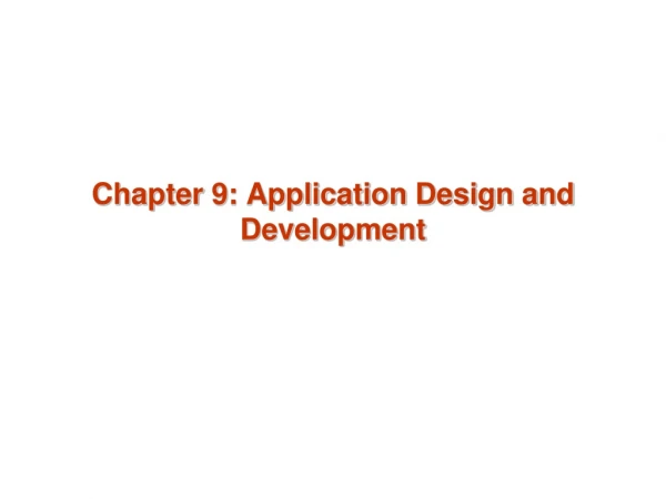 Chapter 9: Application Design and Development