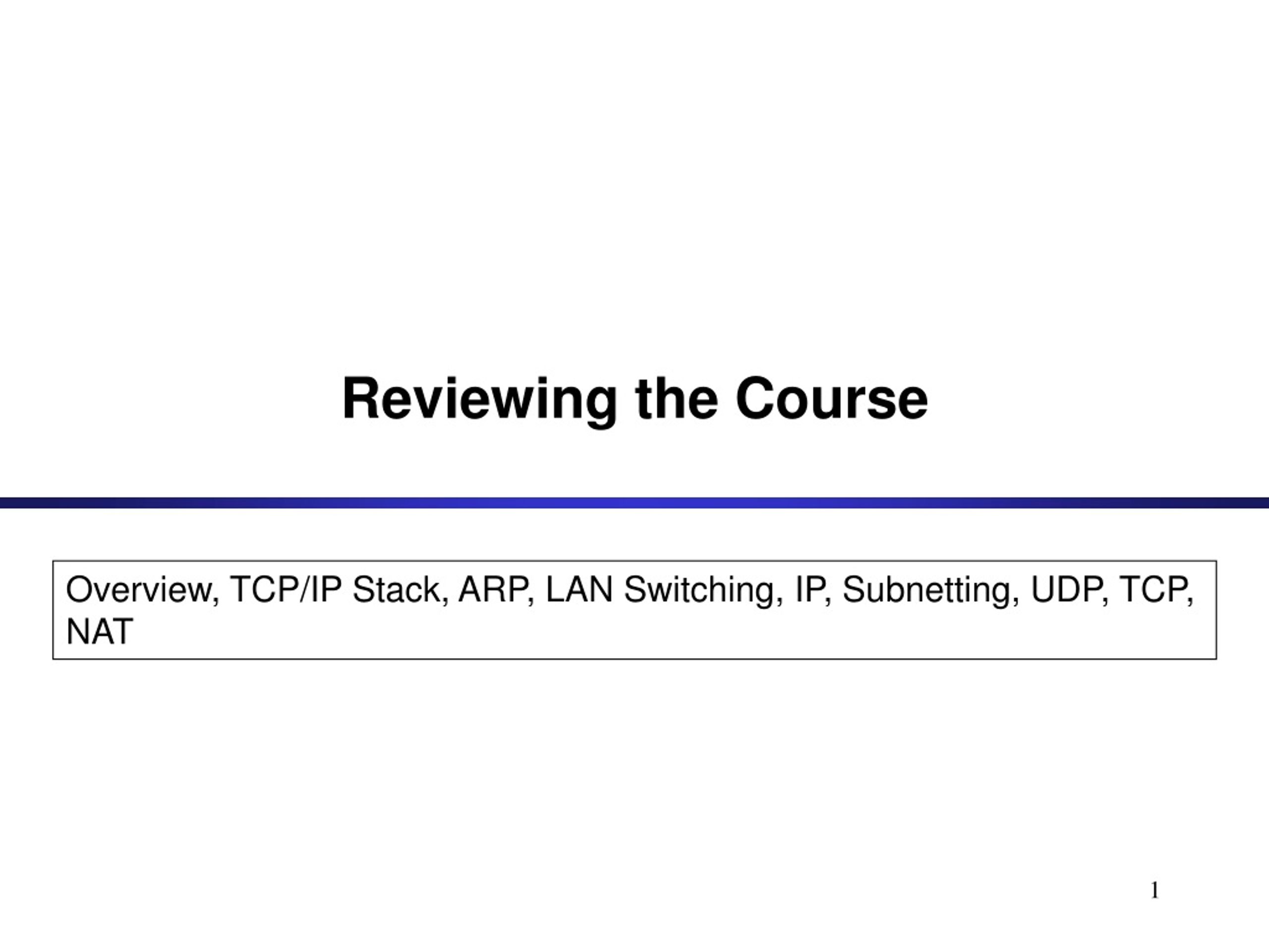 Reviewing the Course - slide 1