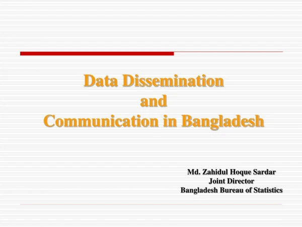 Data Dissemination  and  Communication in Bangladesh