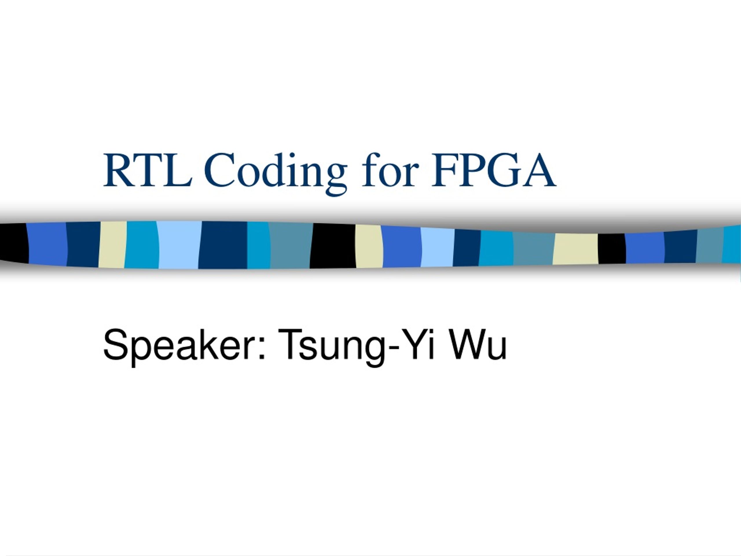RTL Coding for FPGA - slide 1