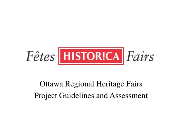 Ottawa Regional Heritage Fairs Project Guidelines and Assessment