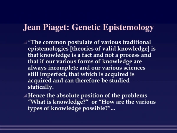 Jean Piaget: Genetic Epistemology
