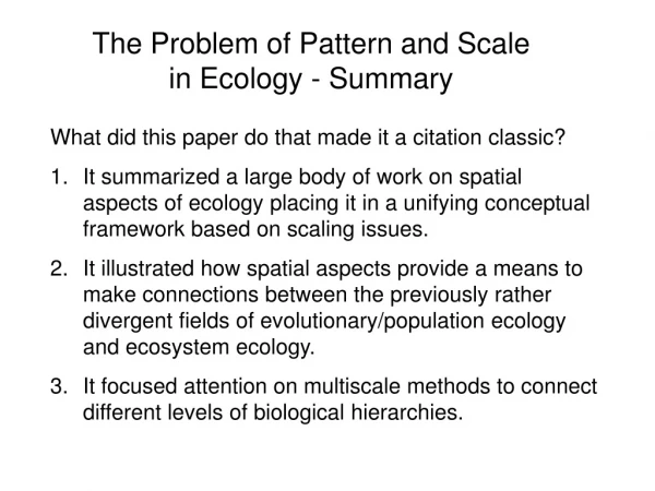 The Problem of Pattern and Scale in Ecology - Summary