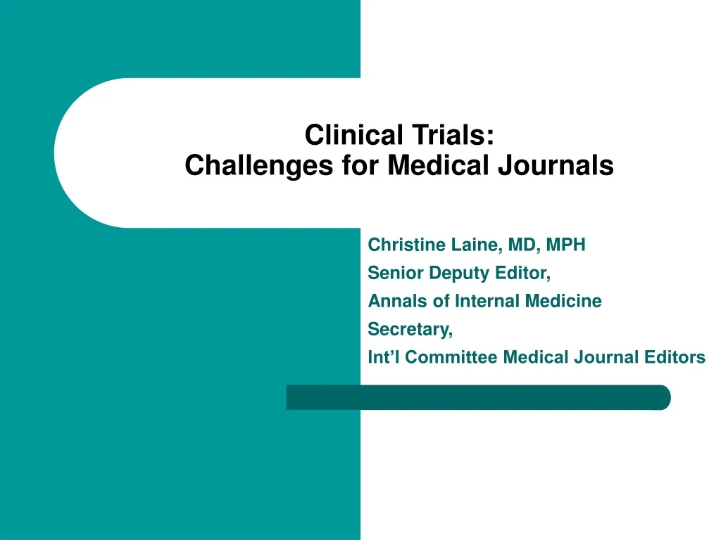 clinical trials challenges for medical journals