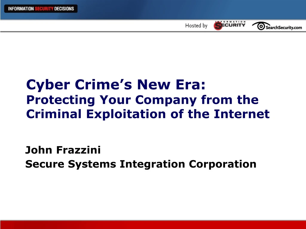 cyber crime s new era protecting your company from the criminal exploitation of the internet