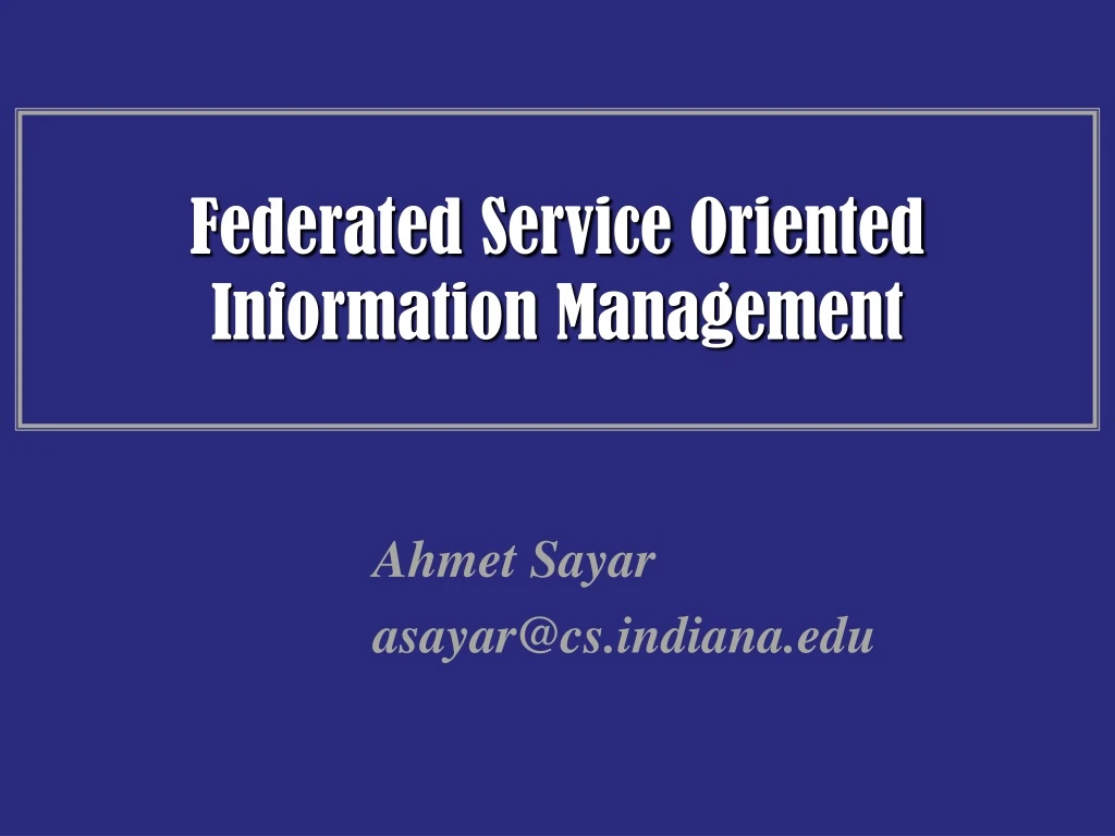 federated service oriented information management