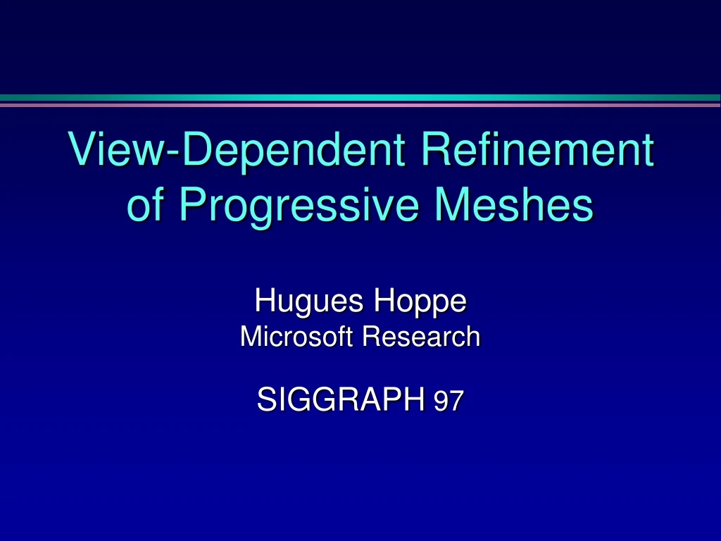 view dependent refinement of progressive meshes