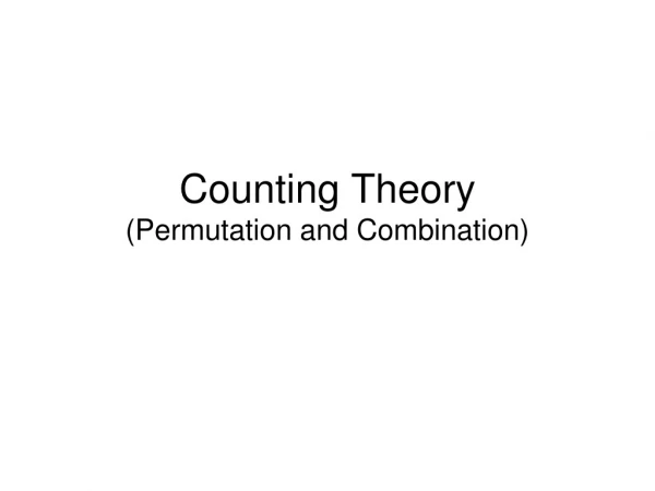 Counting Theory (Permutation and Combination)