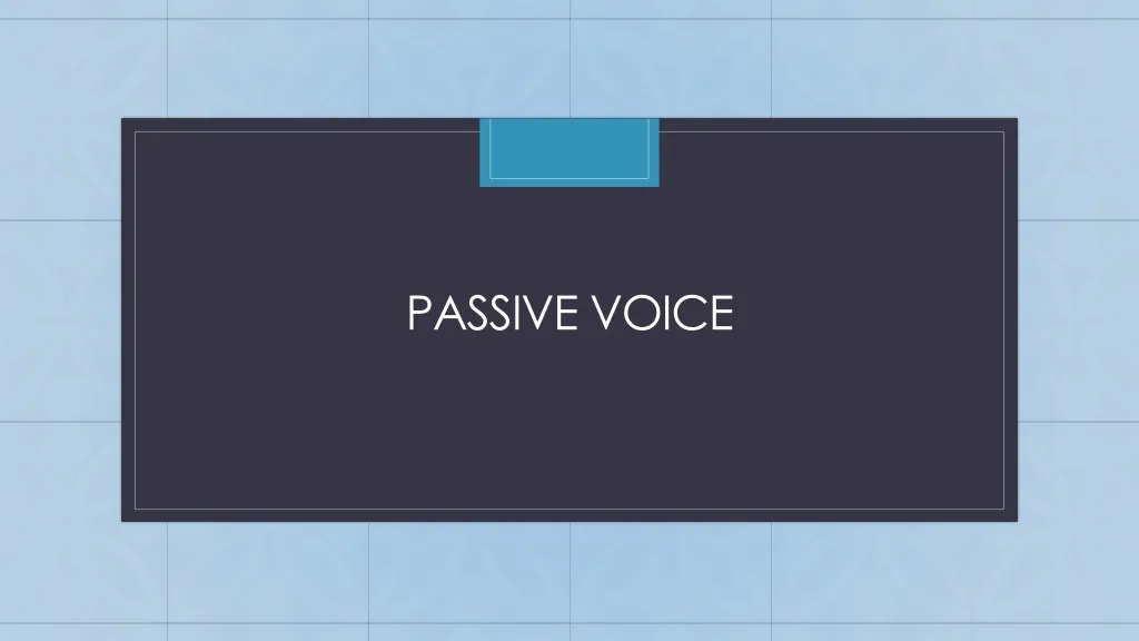 passive voice