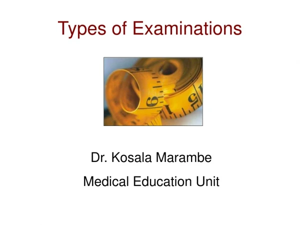 Types of Examinations