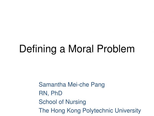 Defining a Moral Problem