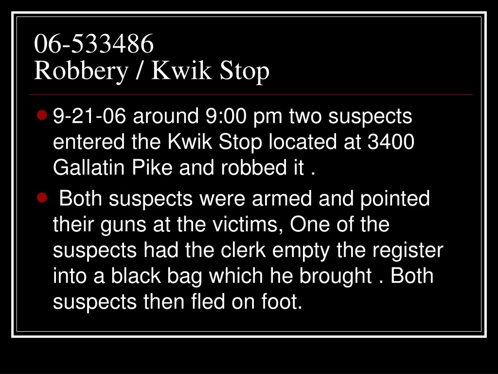 06 533486 robbery kwik stop