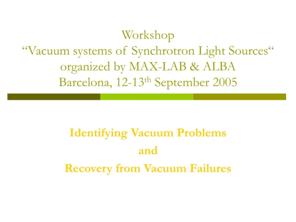 Identifying Vacuum Problems and Recovery from Vacuum Failures