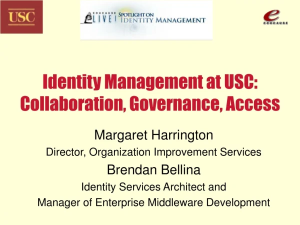 Identity Management at USC: Collaboration, Governance, Access